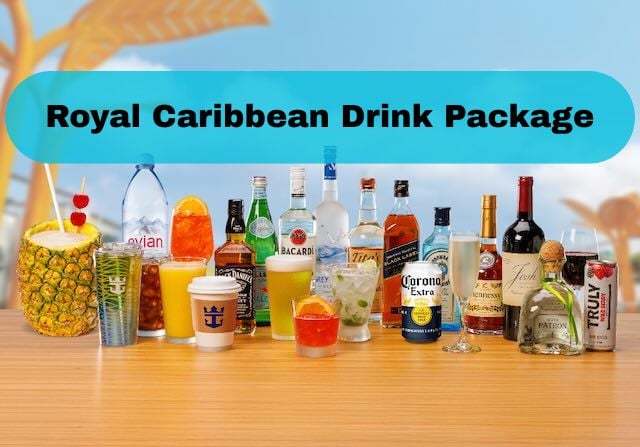 Royal Caribbean Drink Package Calculator … Is It Worth It for You