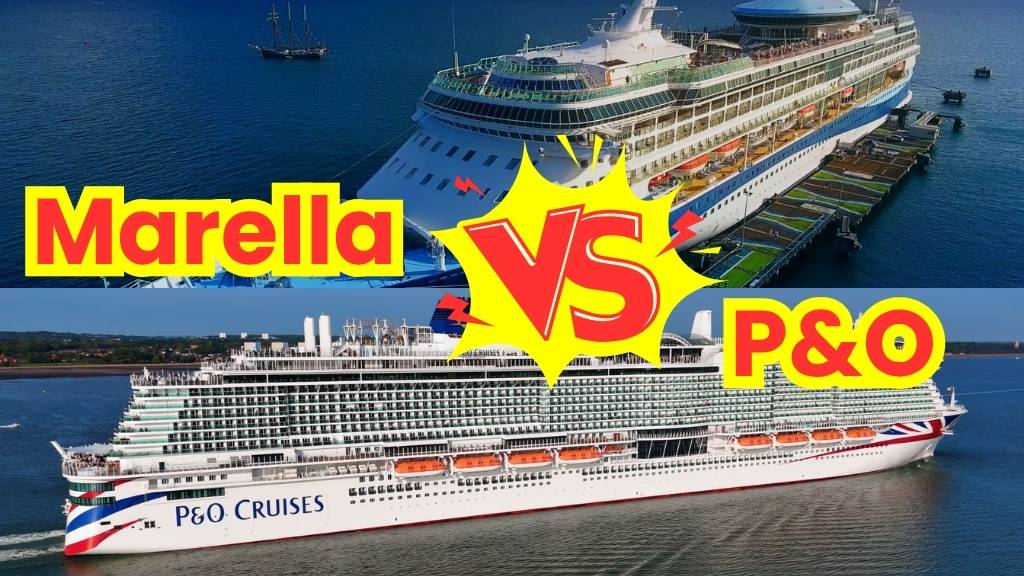 Marella vs P&O Cruises: 12 Brilliant Differences for UK Travelers