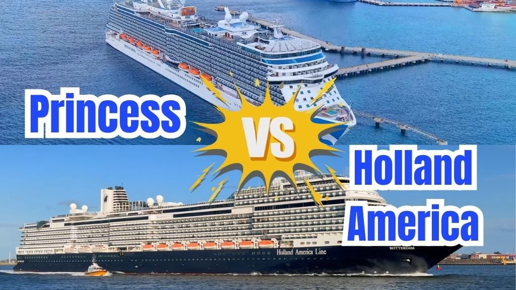 Princess vs. Holland America: 7 Big Differences Every Cruiser Should Know